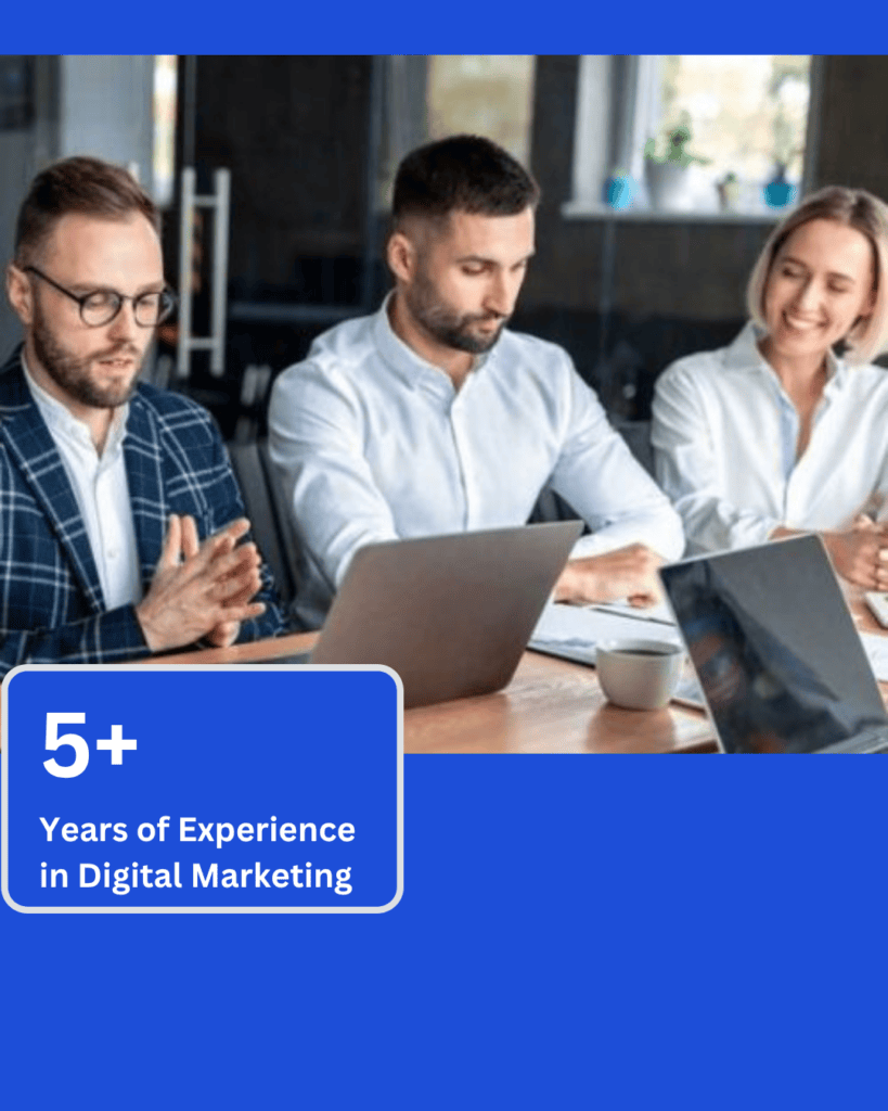 5+ years of experience in digital marke